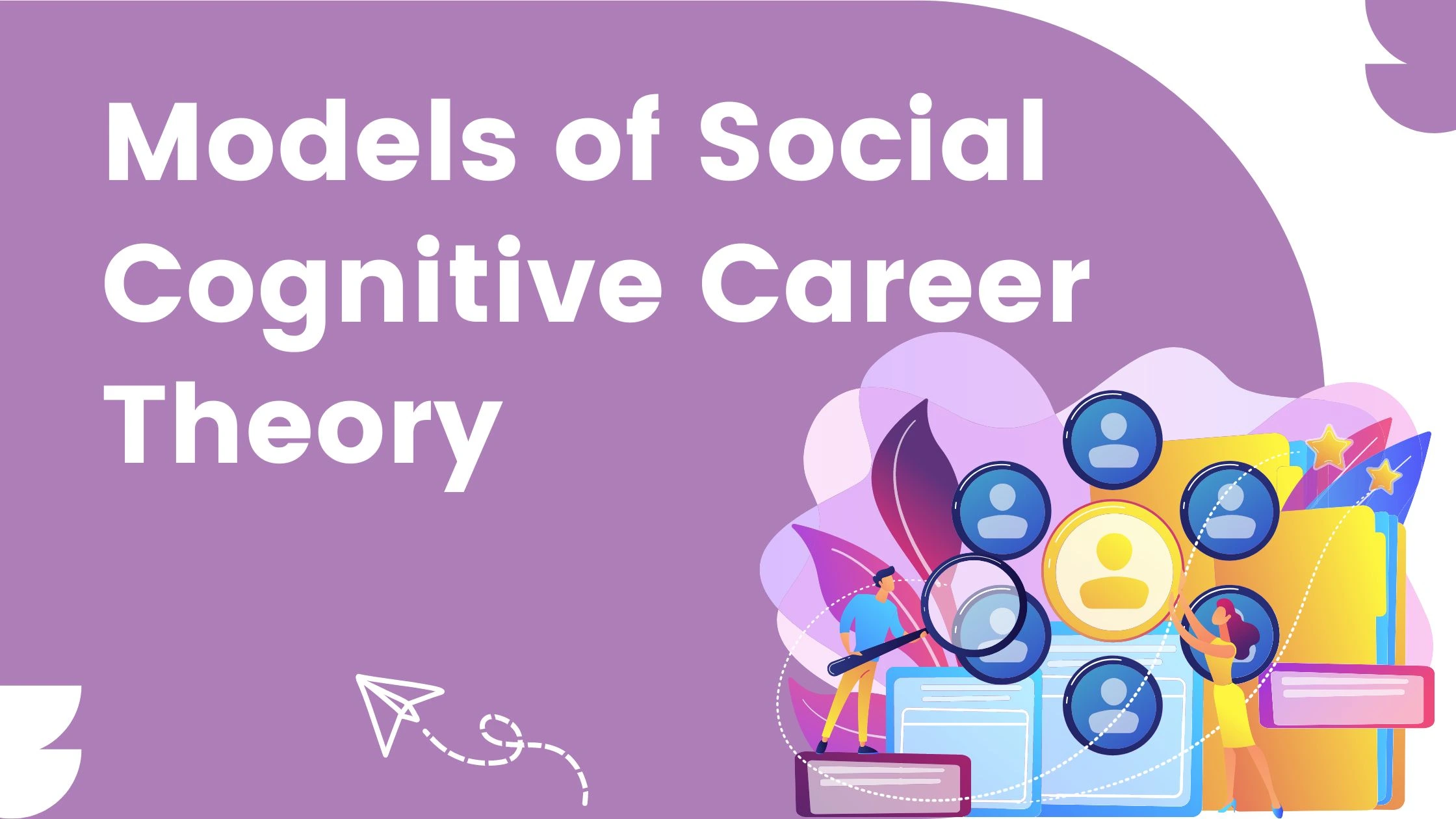 Models of Social Cognitive Career Theory